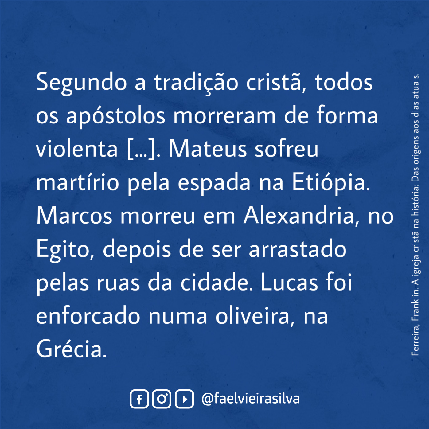História do Cristianismo - Morte dos apóstolos.